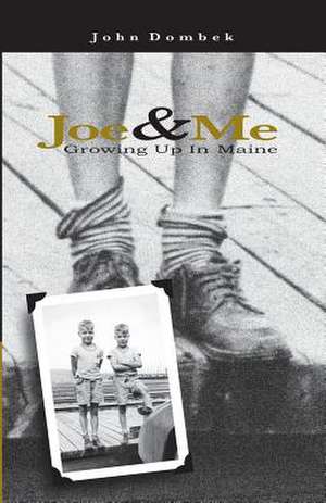 Joe & Me de John Dombek