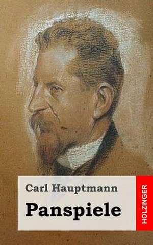 Panspiele de Carl Hauptmann