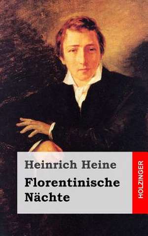 Florentinische Nachte de Heinrich Heine