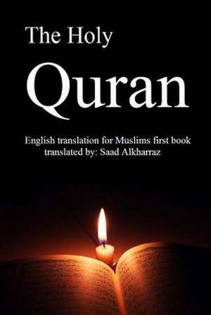 The Holy Quran de Saad Alkharraz