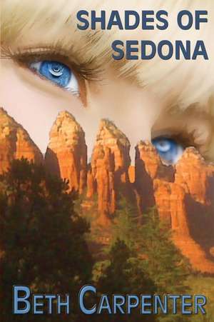 Shades of Sedona de Beth Carpenter