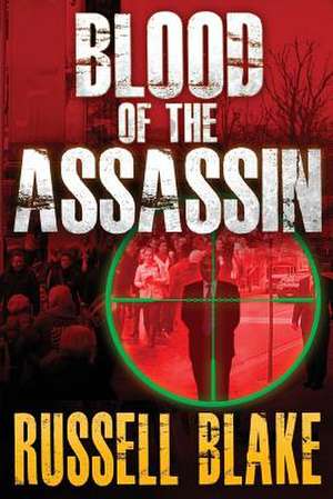 Blood of the Assassin de Russell Blake