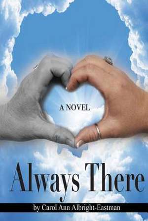 Always There de Carol Ann Albright Eastman