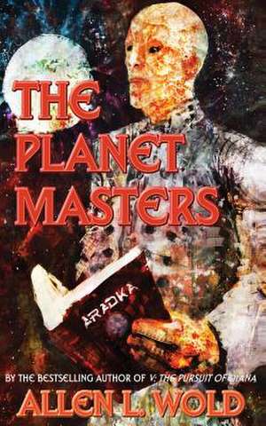 The Planet Masters de Allen L. Wold