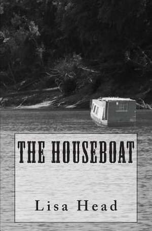 The Houseboat de Lisa Head