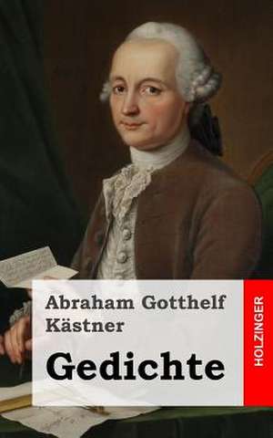 Gedichte de Abraham Gotthelf Kastner