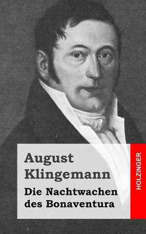 Die Nachtwachen Des Bonaventura de August Klingemann