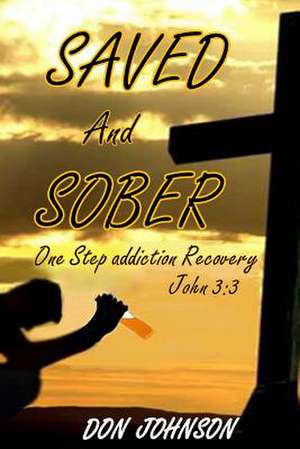 Saved and Sober de Don Johnson