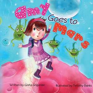 Amy Goes to Mars de Greta Grigorian