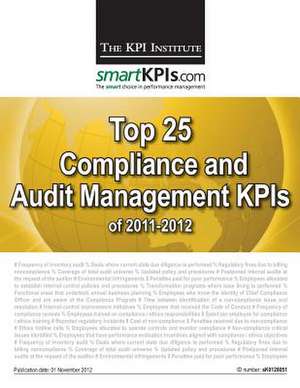 Top 25 Compliance and Audit Management Kpis of 2011-2012 de The Kpi Institute