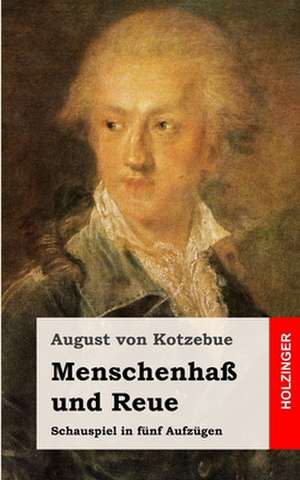 Menschenhass Und Reue de Von Kotzebue, August Friedrich F.