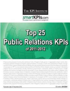 Top 25 Public Relations Kpis of 2011-2012 de The Kpi Institute