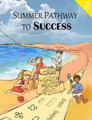 Summer Pathway to Success - 2nd Grade de Ming Shen