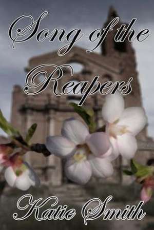 Song of the Reapers de Katie Smith