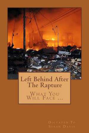 Left Behind After the Rapture de Susan Davis