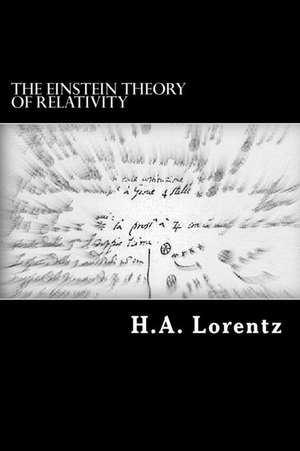 The Einstein Theory of Relativity de Prof H. a. Lorentz