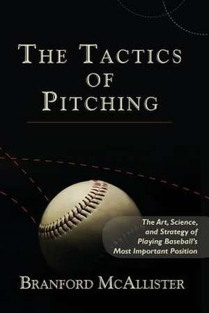 The Tactics of Pitching de Branford McAllister