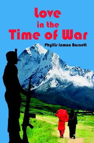 Love in the Time of War de Phyllis Inman Barnett