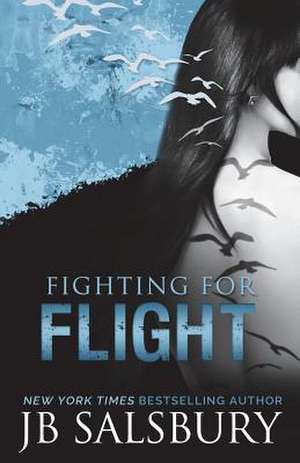 Fighting for Flight de J. B. Salsbury