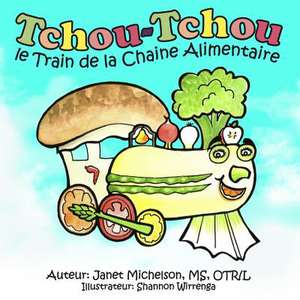 Tchou-Tchou Le Train de La Chaine Alimentaire de Janet Michelson