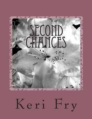 Second Chances de Keri Fry