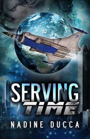 Serving Time de Nadine Ducca