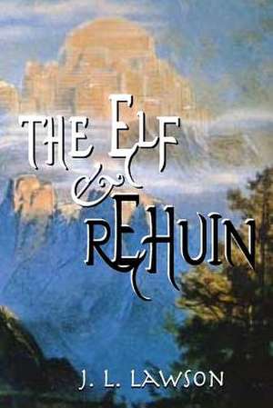 The Elf & Rehuin de J. L. Lawson