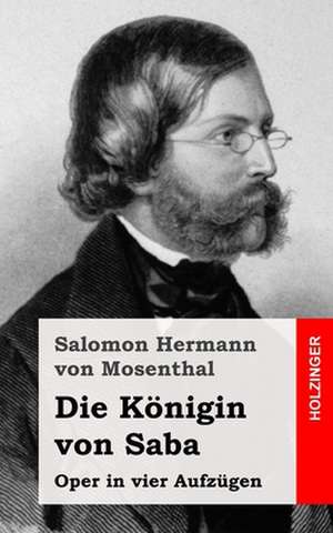 Die Konigin Von Saba de Salomon Hermann Von Mosenthal