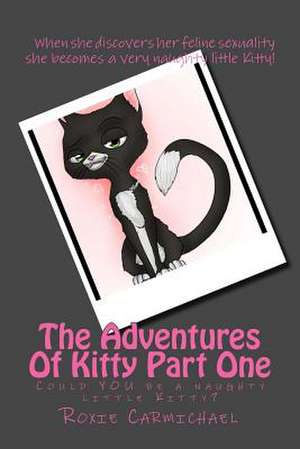 The Adventures of Kitty Part One de Roxie Carmichael