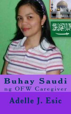 Buhay Saudi de Adelle J. Esic