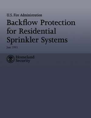 Backflow Protection for Residential Sprinkler Systems de U. S. Department O. U. Fire Administration