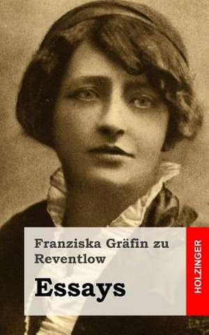 Essays de Franziska Grafin Zu Reventlow