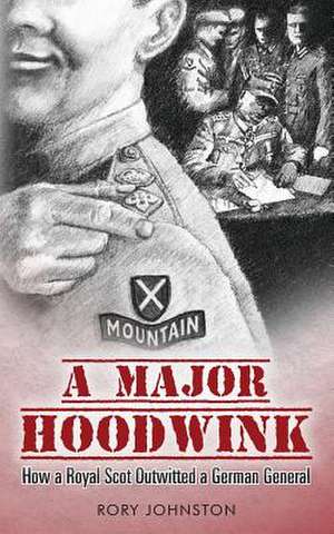 A Major Hoodwink de Rory Johnston