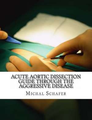 Acute Aortic Dissection de Michal Schafer