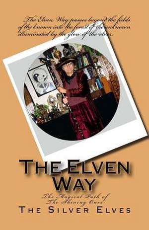 The Elven Way de The Silver Elves