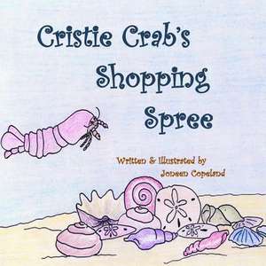 Cristie Crab's Shopping Spree de Joneen Copeland