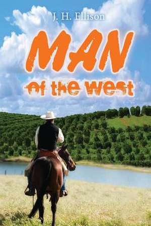 Man of the West de J. H. Ellison