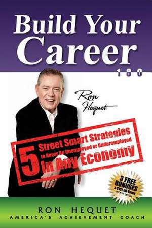 Build Your Career 180 de Ron Hequet