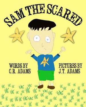 Sam the Scared de C. R. Adams