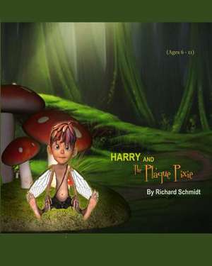 Harry and the Plaque Pixie de Richard Schmidt