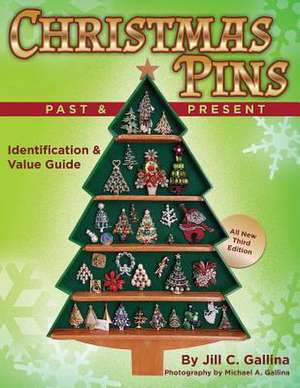 Christmas Pins Past & Present de Mrs Jill C. Gallina