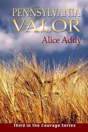 Pennsylvania Valor de Alice Addy