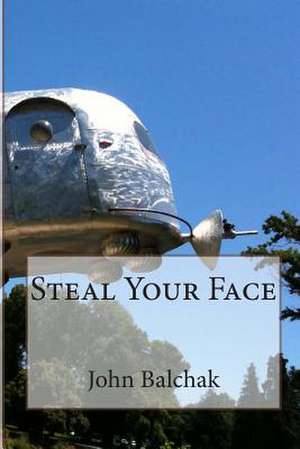 Steal Your Face de John Balchak