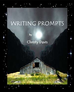 Writing Prompts de Christy Davis