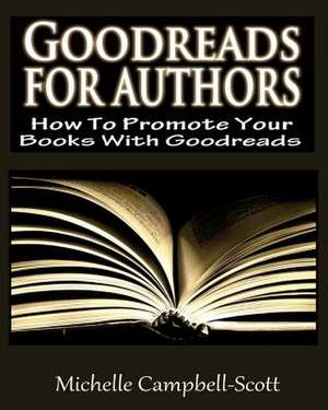 Goodreads for Authors de Michelle Campbell-Scott