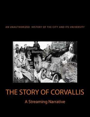 The Story of Corvallis de Roy E. Bennett