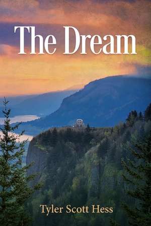 The Dream de Tyler Scott Hess