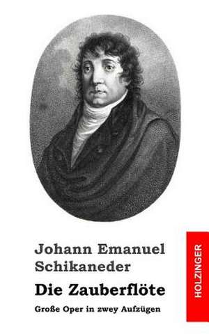 Die Zauberflote de Johann Emanuel Schikaneder