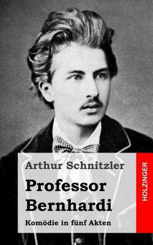 Professor Bernhardi de Arthur Schnitzler