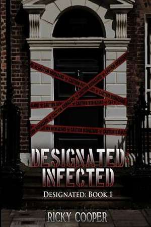 Designated Infected de MR Ricky John William Cooper